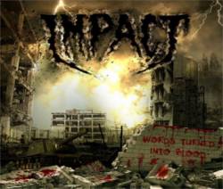 Impact (BRA) : Words Turned into Blood